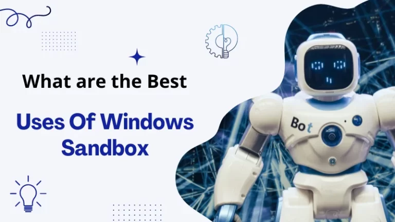 What are the Best Uses Of Windows Sandbox