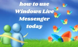 how to use Windows Live Messenger today