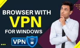 The best browser with VPN for windows