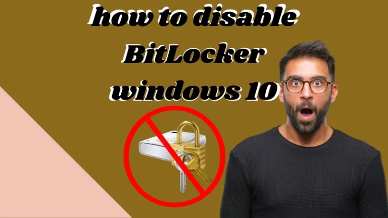 Read more about the article how to disable Bitlocker windows 10