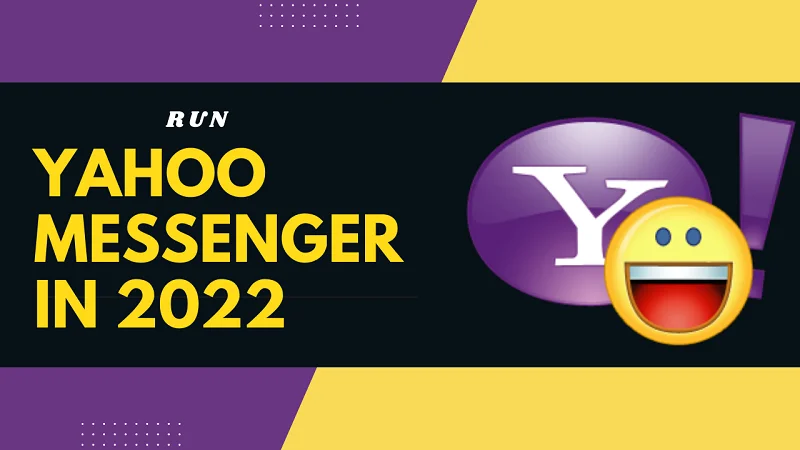 You are currently viewing run yahoo messenger in 2022 : The full guide