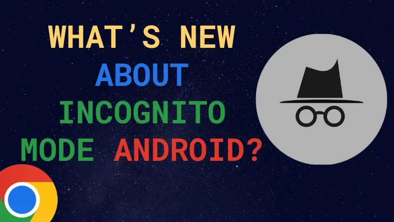whats-new-about-incognito-mode-android