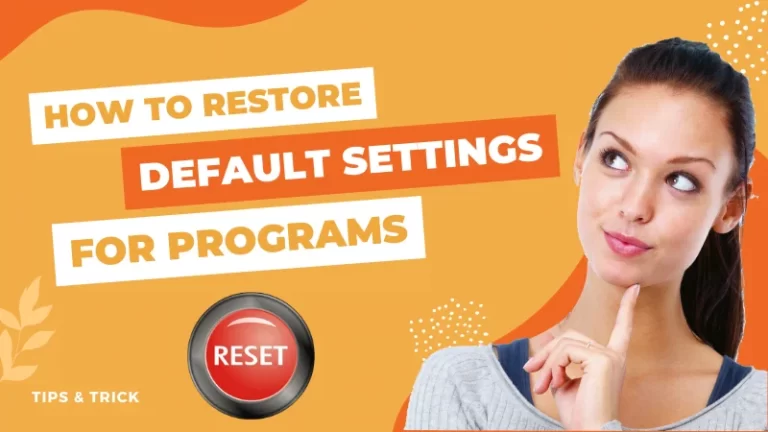 How-to-restore-default-settings-for-programs