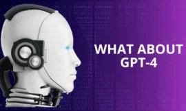 what about GPT-4 Everything you need to know