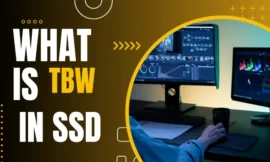 what is tbw in ssd | Everything you need to know