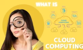 What is Cloud Computing: Comprehensive Guide