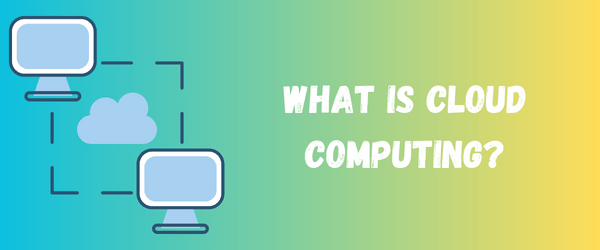 what is cloud computing