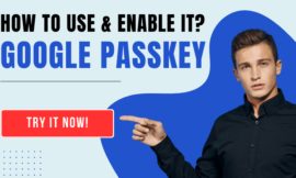 Google passkey : how to use and enable it?
