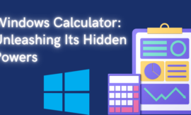 Windows Calculator: Unleashing Its Hidden Powers