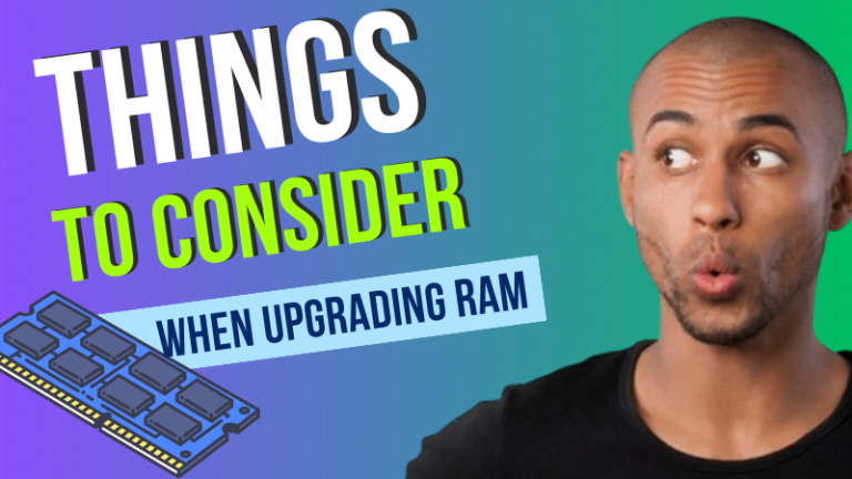 Things to Consider When Upgrading RAM