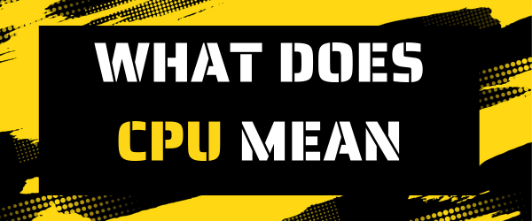 what does CPU mean
