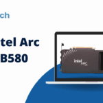 Intel Arc B580: Redefining the $250 GPU Market